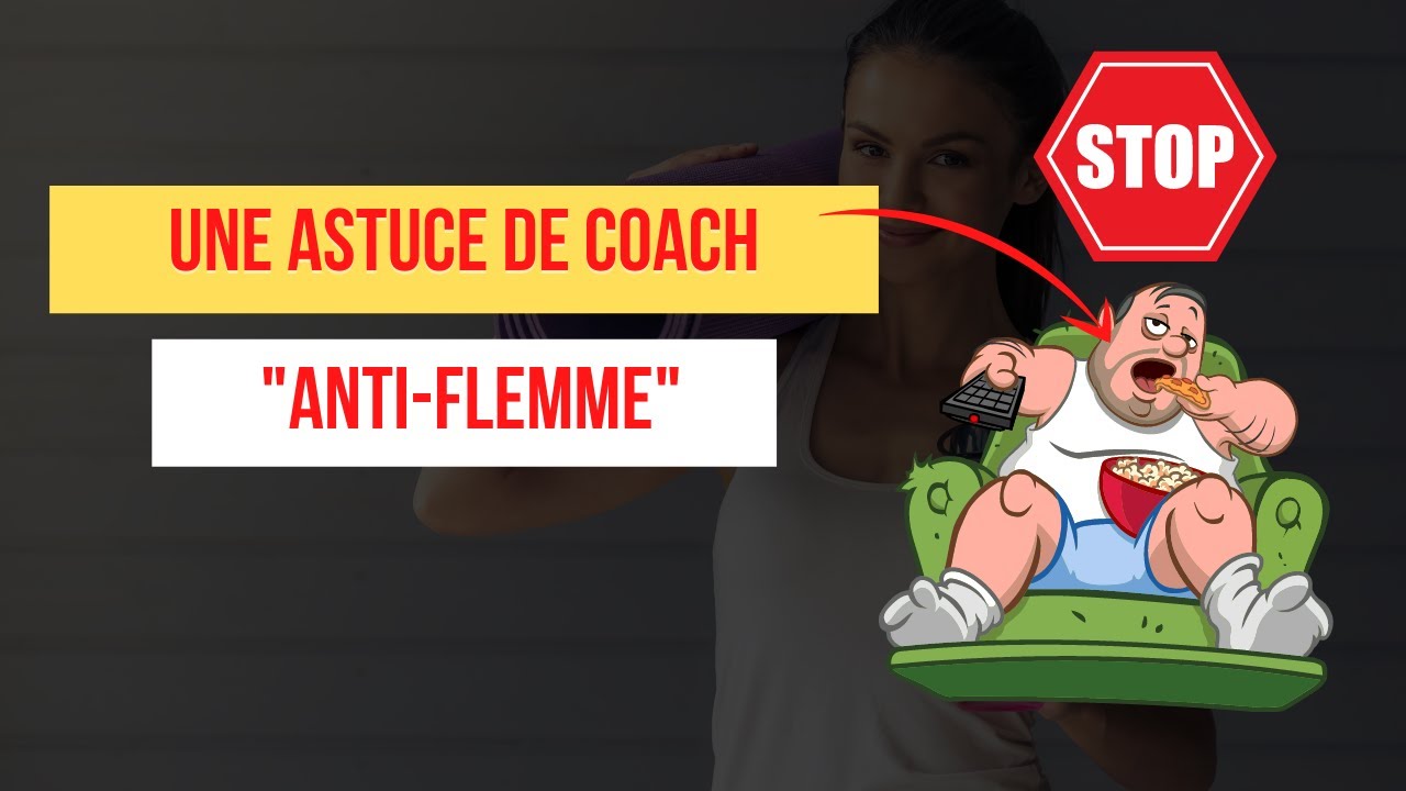 Comment Ne Plus Avoir La Flemme De Faire Du Sport Youtube