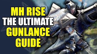 Monster Hunter Rise - The Ultimate Gunlance Guide (with Timestamps)