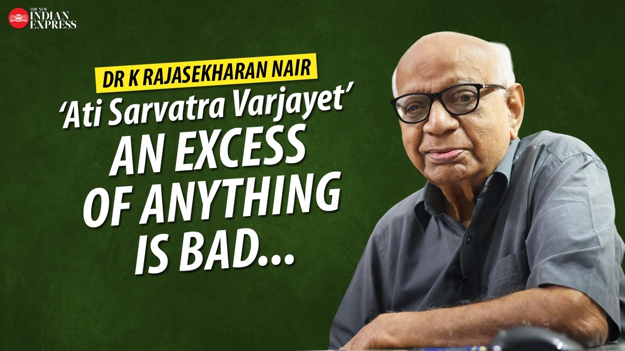 'Everyone has to die... Lead a decent life' - Dr K Rajasekharan Nair | Interview | TNIE Kerala