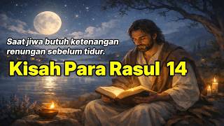 Kisah Para Rasul Pasal 14  Alkitab  Bahasa Indonesia  Dengarkan Firman Tuhan Setiap Hari