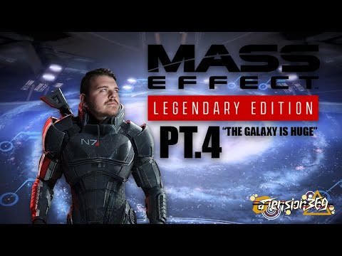Let's Play: Justin Play's Mass Effect Legendary Edition! /Part 4: The Galaxy is Huge!\