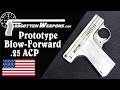 Iver Johnson Prototype .25ACP Blow Forward Pistol π«