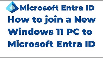 37. How to join a Windows 11 device to Microsoft Entra ID