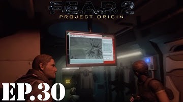 F.E.A.R. 2: Project Origin Let’s Play | Part 30 | That Darn Keegan