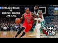 Chicago Bulls vs Boston Celtics Live Call