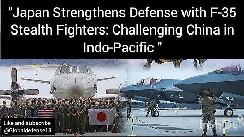 "Japan Strengthens Defense with F-35 Stealth Fighters: A Game-Changer in Indo-Pacific Security"
