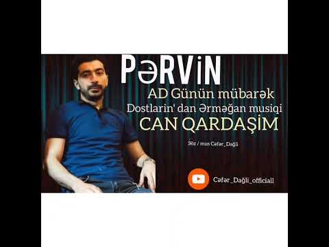 🖤Ad Günün mübarək Pervin🖤      Dostundan Ərmağan.🖤Can Qardasim🖤