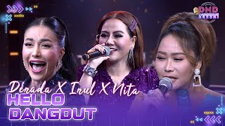 Download Lagu DENADA X INUL DARATISTA X NITA THALIA - Hello Dangdut | DMD PANGGUNG REZEKI MP3 Download Lagu DENADA X INUL DARATISTA X NITA THALIA - Hello Dangdut | DMD PANGGUNG REZEKI MP3