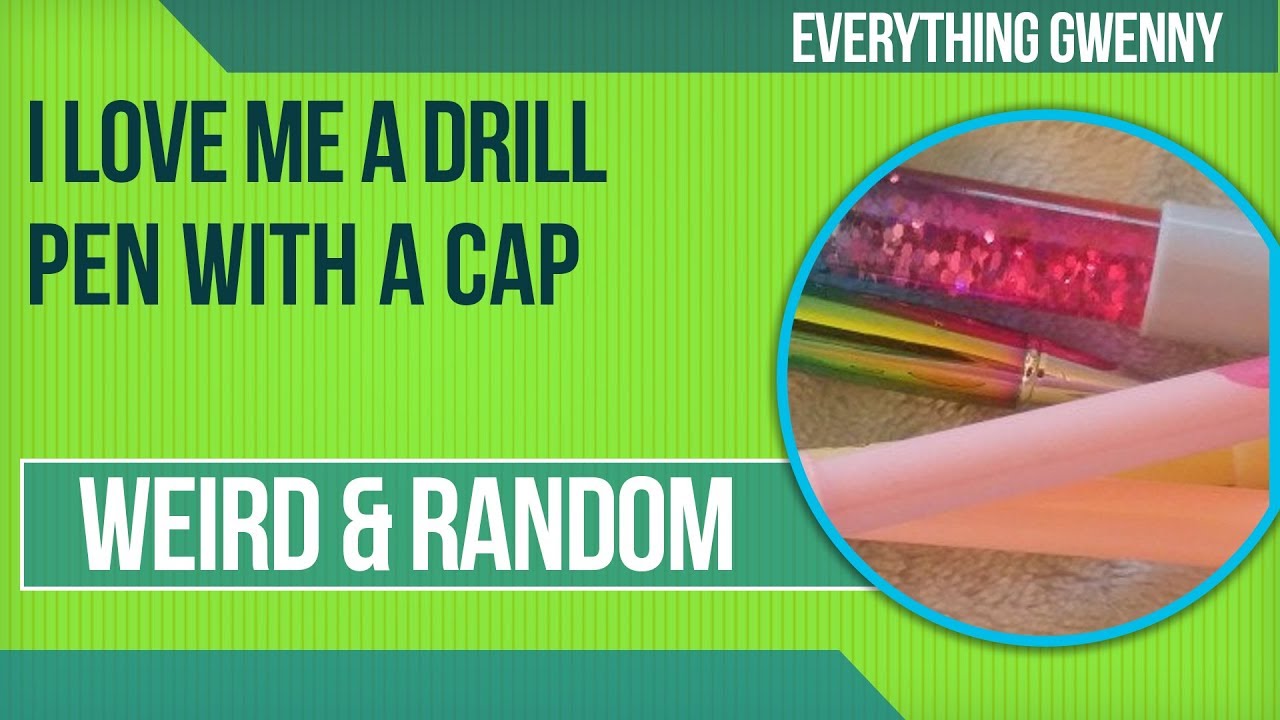 Weird & Random Wednesday: Diamond Drill Pens With Caps