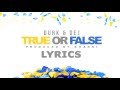 Lil Durk ft.  Dej Loaf - True or False [Lyrics]