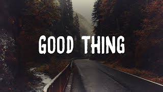Zedd, Kehlani - Good Thing (Lyric)