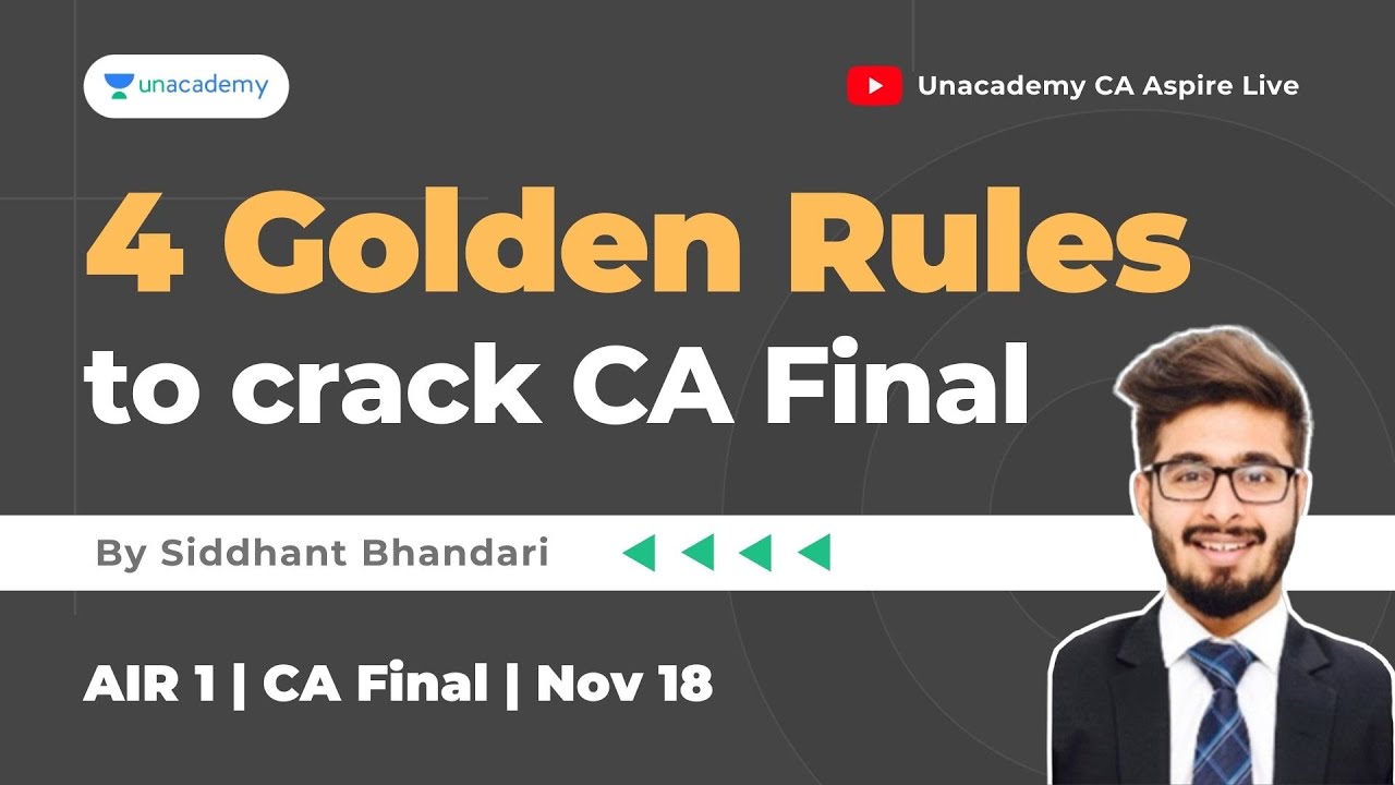 Siddhant Bhandari's strategy on cracking CA Final | AIR 1 | Nov'18   Unacademy CA Aspire