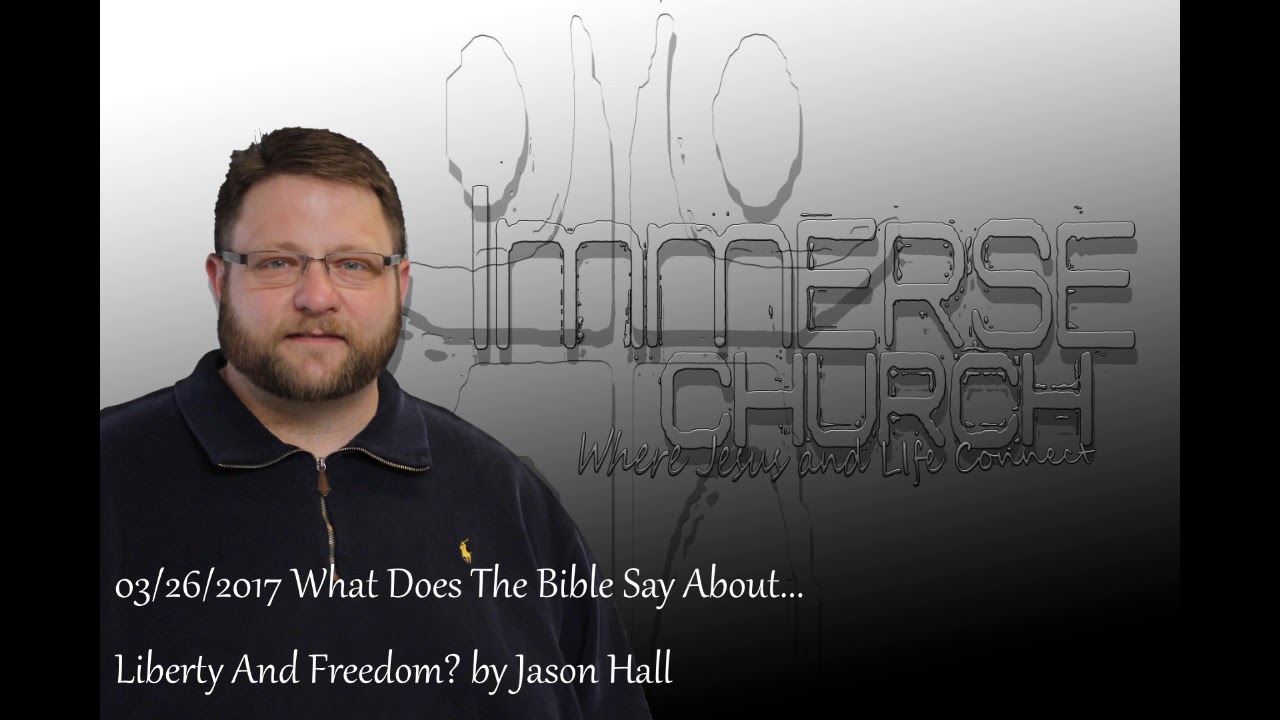 12 03/26/2017 What Does The Bible Say About... Liberty And Freedom? by
