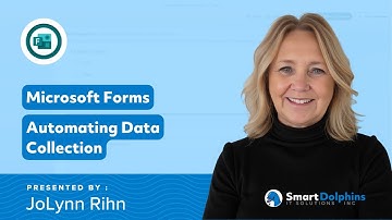 Microsoft Forms: Automating Data Collection - Hosted by Smart Dolphins