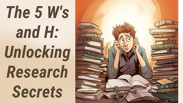 Unlock the Secrets of Research: The 5 W