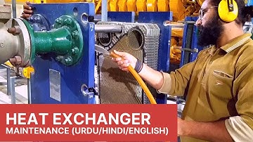 HEAT EXCHANGER  MAINTENANCE PARALLEL FLOW PLATE TYPE (URDU/HINDI/ENGLISH) KHAN ENGINEERING
