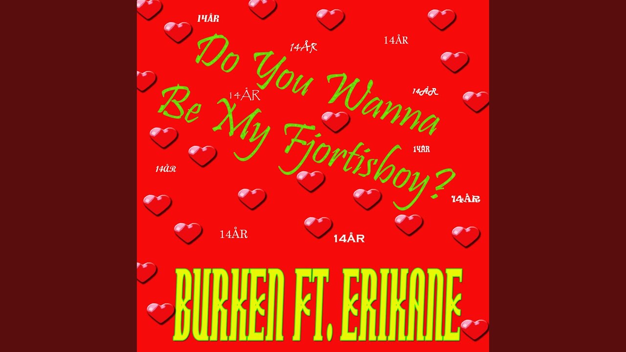 Do You Wanna Be My Fjortisboy