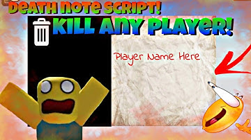 Roblox Death Note Script! | Kill AnyPlayer 🔥OP🔥| Works in Hydrogen,Fluxus,Arceus,Delta