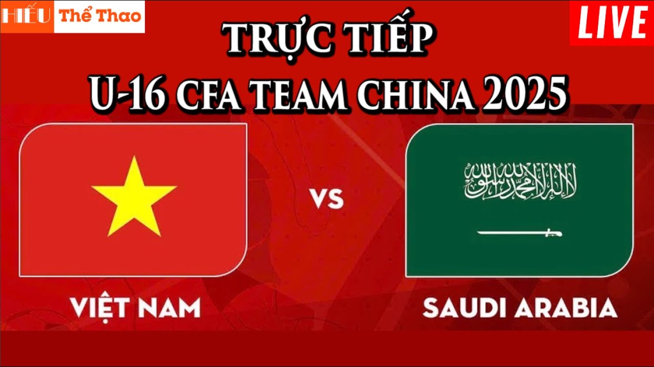 casino duyên hà 🔴TRỰC TIẾP U16 VIỆT NAM VS U16 SAUDI ARABIA BÓNG ĐÁ GIAO HỮU TRUNG QUỐC CFA TEAM CHINA 2025