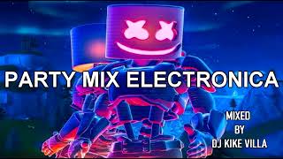 PARTY MIX ELECTRONICA MIXED BY DJ KIKE VILLA