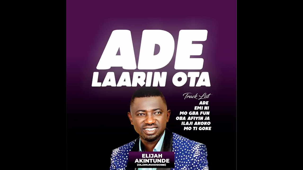 ELIJAH AKINTUNDE'S LATEST ALBUMS(2023)