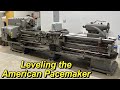 Leveling the American Pacemaker Lathe