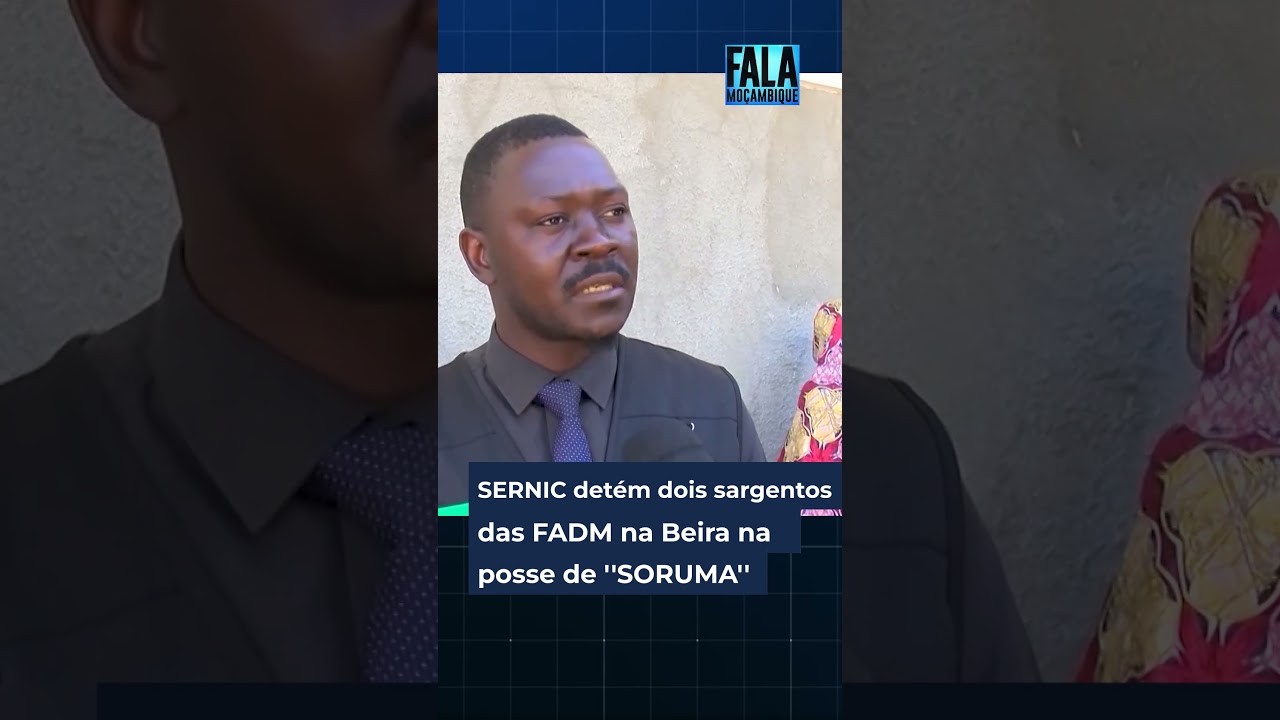 SERNIC detém dois sargentos das FADM na Beira na posse de ''SORUMA''