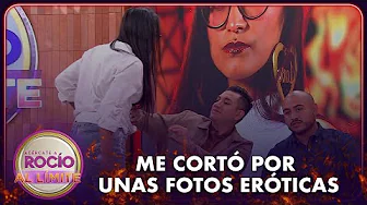 Me cortó por unas fotos eróticas | 11.10.25 | Acércate a Rocío al Límite