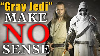 Gray Jedi are a complete disaster for Star Wars lore