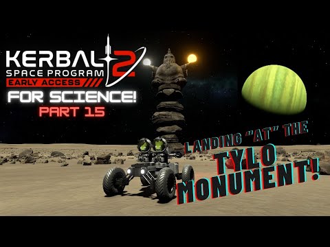 KSP2 - For Science! Part 15 - Landing "at" the Tylo Monument!
