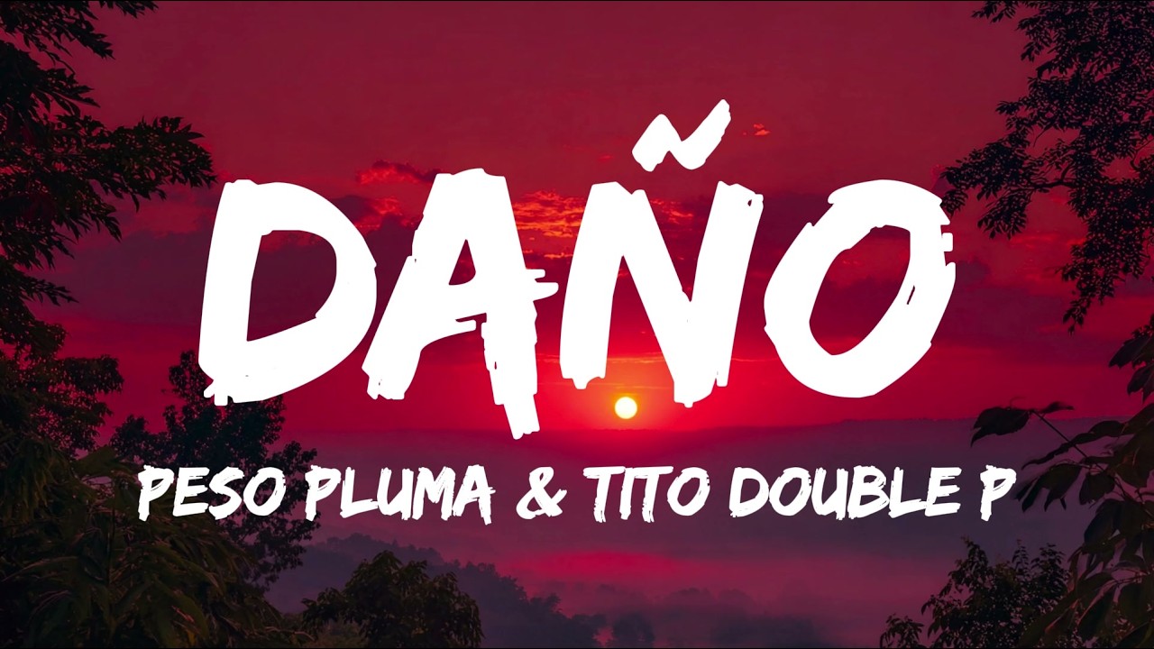 Peso Pluma, Tito Double P – Daño (Letra/Lyrics) auf YouTube ansehen Peso Pluma, Tito Double P – Daño (Letra/Lyrics) auf YouTube ansehen