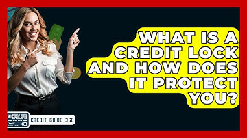 What Is A Credit Lock And How Does It Protect You? - CreditGuide360.com