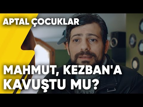 Mahmut, Kezban'a Kavuştu mu? | Aptal Çocuklar 4.Bölüm