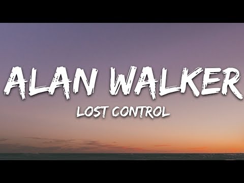 Alan Walker ‒ Lost Control (Lyrics) ft. Sorana