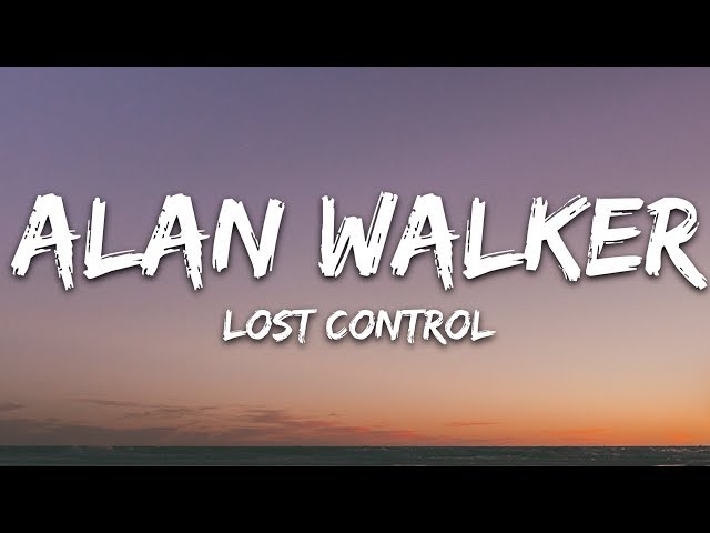 Alan Walker ‒ Lost Control (Lyrics) ft. Sorana class=