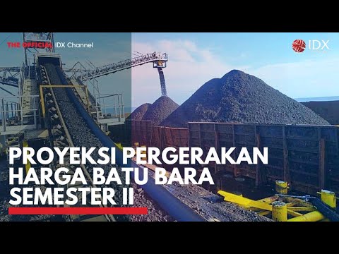 Proyeksi Pergerakan Harga Batu Bara Semester II | IDX CHANNEL