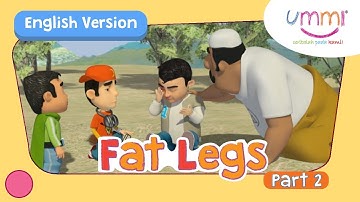 UMMI (S02E01) Part 2 | FAT LEGS