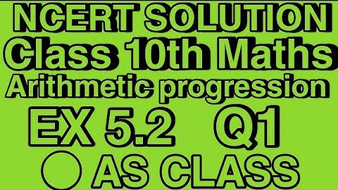 Class - 10 Ex - 5.2 Q1 Maths (Arithmetic progression) NCERT CBSE ||