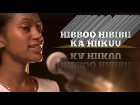 HIBBOO HIBIBII Ka Hiiku Elsa Gemedo Natnael Tamena New Oromo Song 2025 Dawit Girma Hibboo