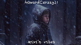 HowardCerzay21 - mixin vibes (Gnarly Vibes)