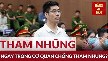 Chống tham nhũng trong các cơ quan chống tham nhũng | Đảng với Dân