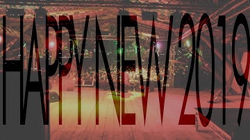 Super Happy New 2019 - Looking Back. And Forward!