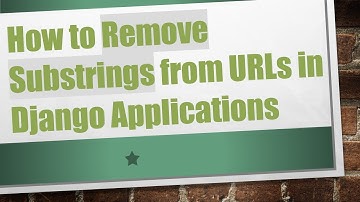 How to Remove Substrings from URLs in Django Applications