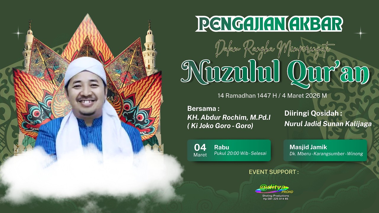 ✅PENGAJIAN AKBAR :: BERSAMA KI JOGO GORO - GORO ::  MEMEPERINGATI NUZULUL QUR'AN 14 ROMADHON 1447 H