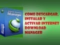 Como Descargar Instalar Y Activar Internet Download Manager El Mejor ...
