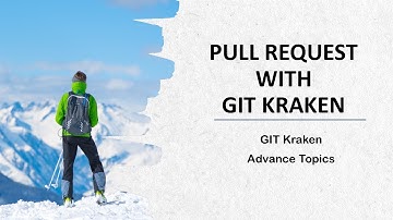 8. Pull Request with Git Kraken