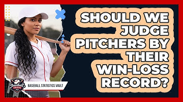 Should We Judge Pitchers By Their Win-Loss Record?