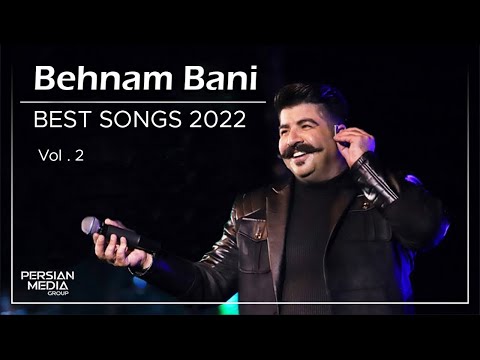 Behnam Bani - Best Songs 2022 I Vol. 2 ( بهنام بانی - میکس بهترین آهنگ ها )