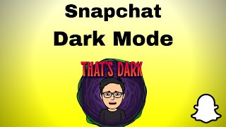 Snapchat: How to Use Dark Mode