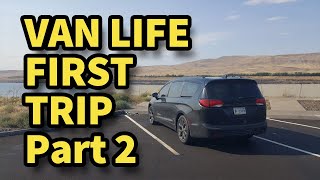 Van Life! First Trip (part 2) by Vantastic Pacifica 6,445 views 4 years ago 14 minutes, 1 second